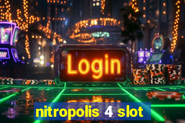 nitropolis 4 slot