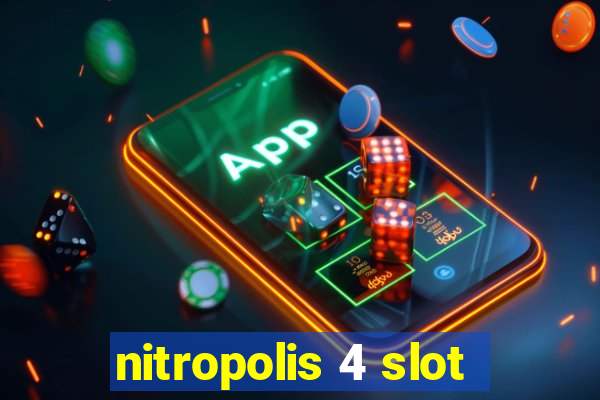 nitropolis 4 slot