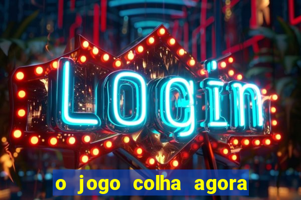 o jogo colha agora paga mesmo