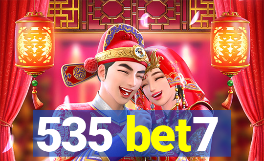 535 bet7