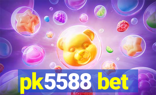 pk5588 bet