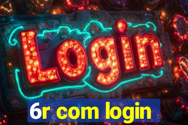 6r com login