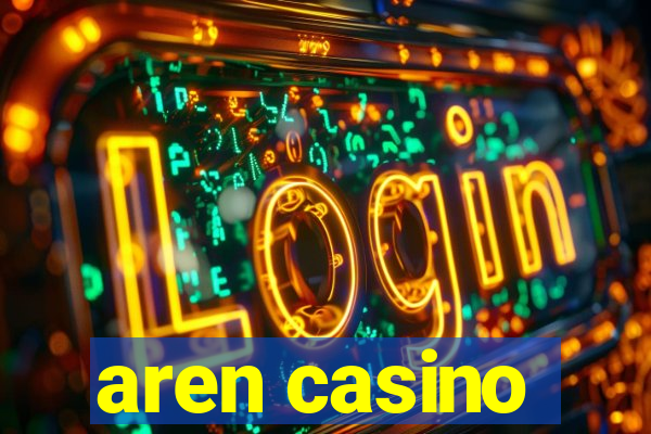 aren casino