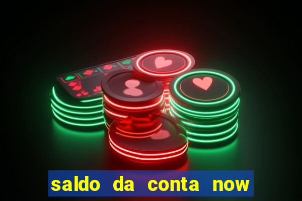 saldo da conta now big win