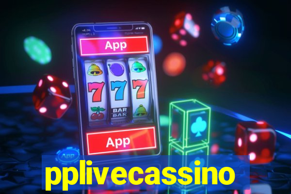 pplivecassino