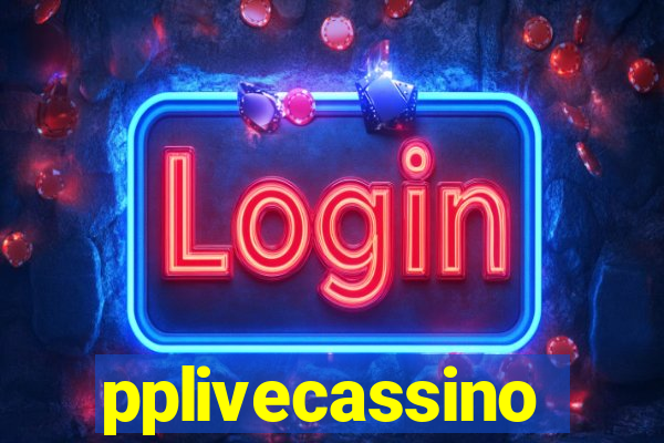 pplivecassino