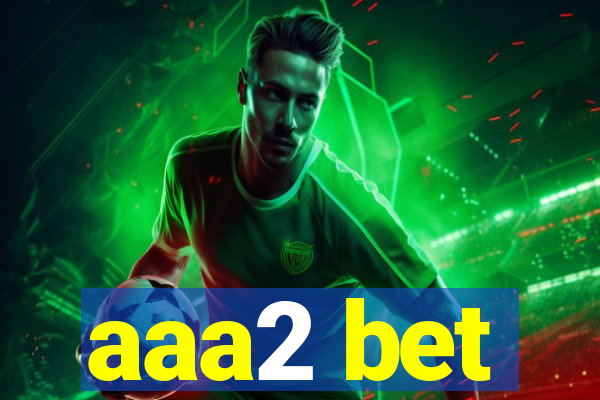 aaa2 bet