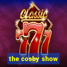 the cosby show