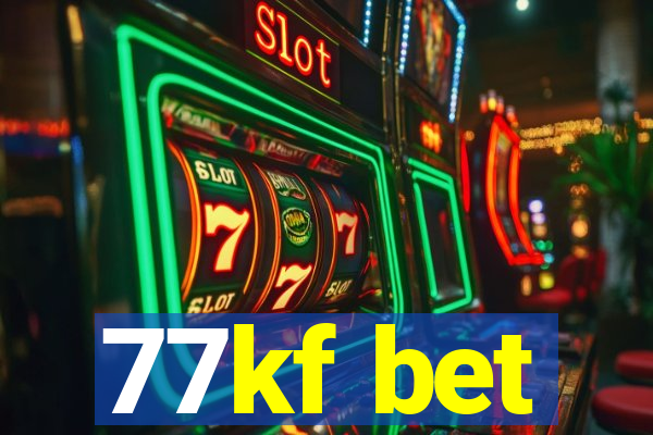 77kf bet