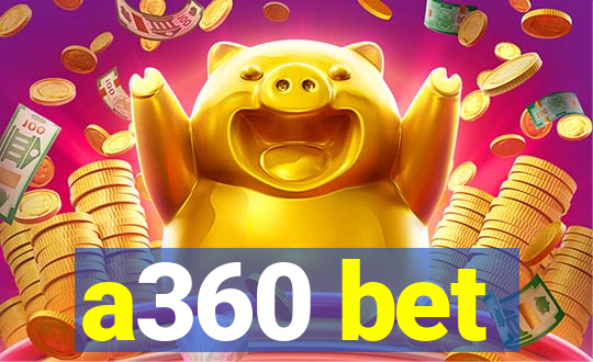 a360 bet