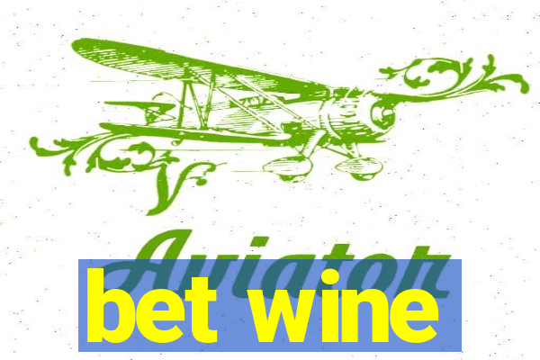 bet wine