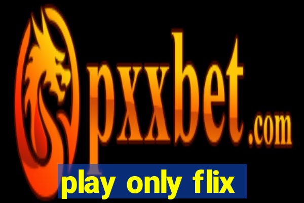 play only flix