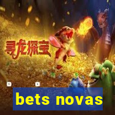 bets novas