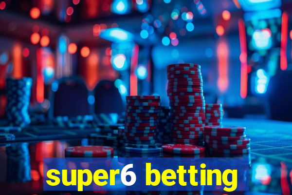 super6 betting