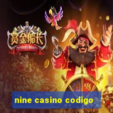 nine casino codigo