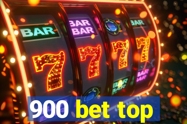 900 bet top