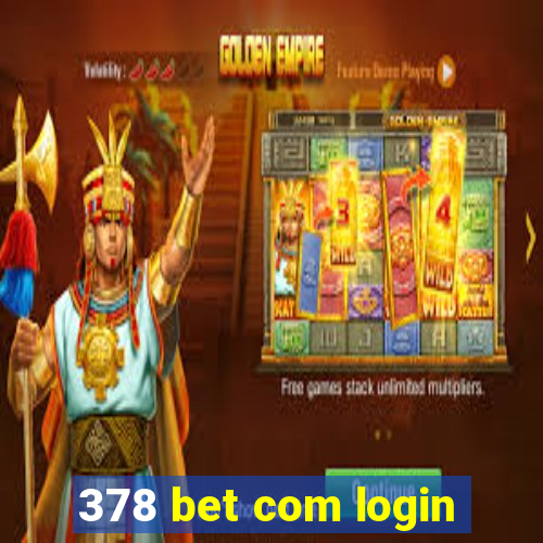 378 bet com login