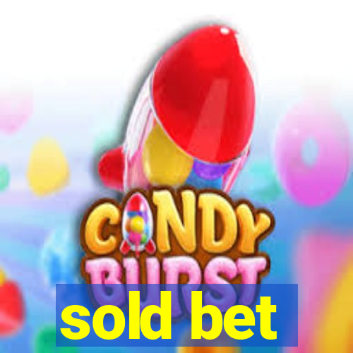 sold bet