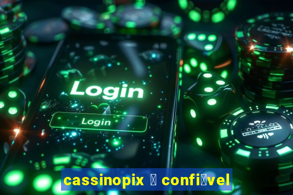 cassinopix 茅 confi谩vel