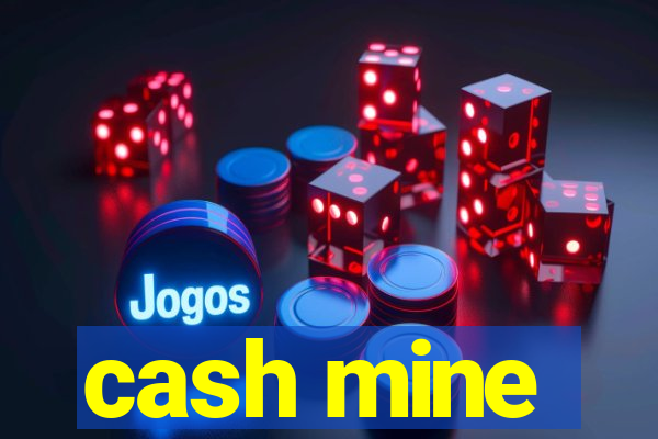 cash mine