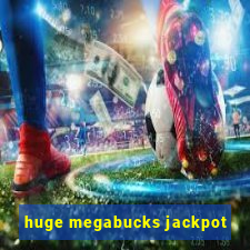 huge megabucks jackpot