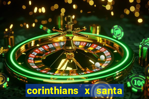 corinthians x santa cruz ao vivo hd