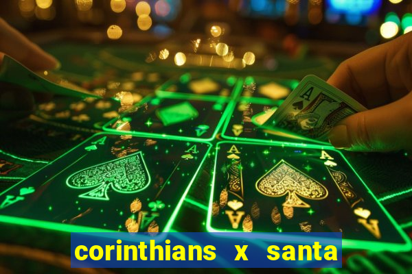 corinthians x santa cruz ao vivo hd