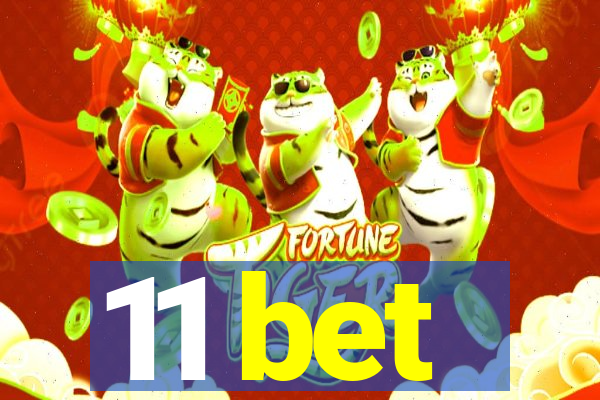 11 bet