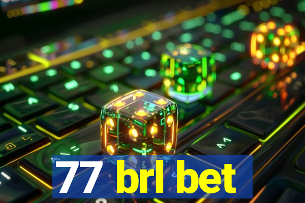 77 brl bet