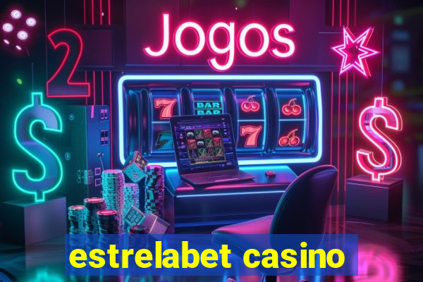 estrelabet casino