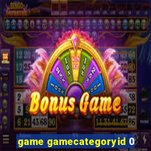 game gamecategoryid 0