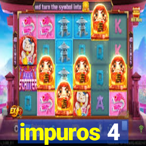 impuros 4