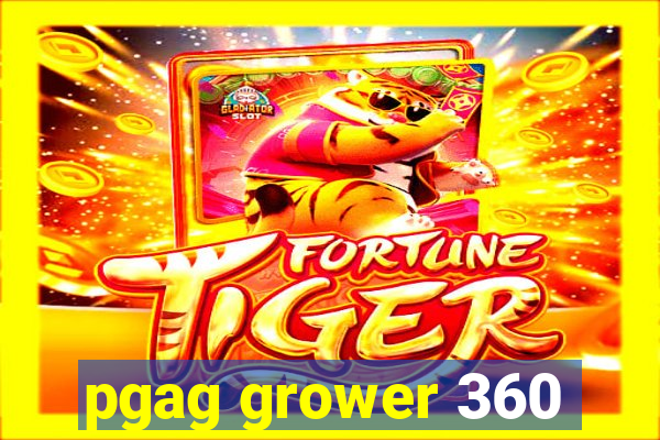 pgag grower 360