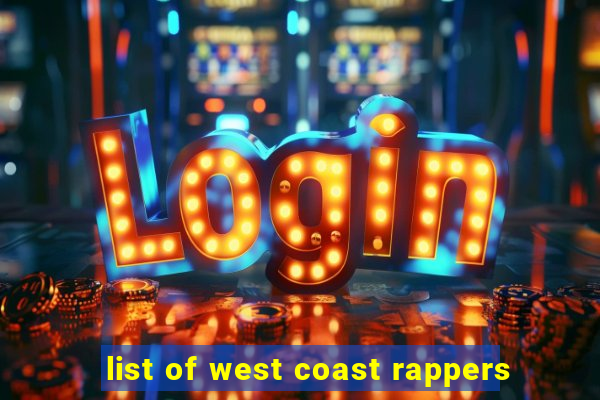 list of west coast rappers