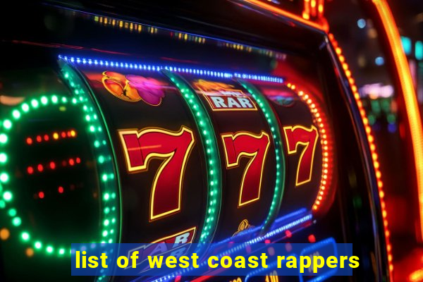 list of west coast rappers