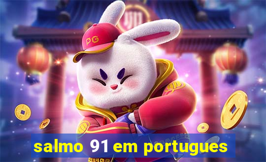 salmo 91 em portugues