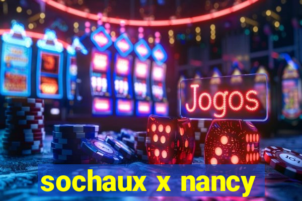 sochaux x nancy