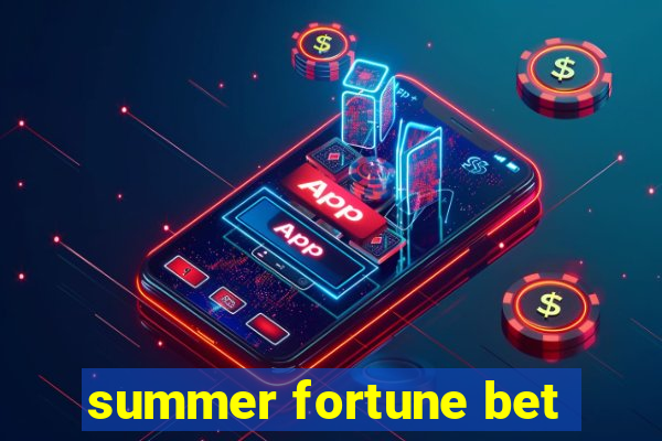 summer fortune bet