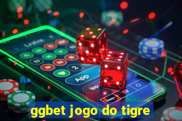 ggbet jogo do tigre