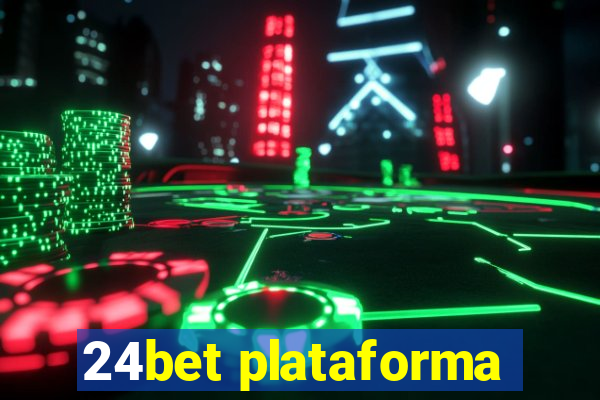 24bet plataforma