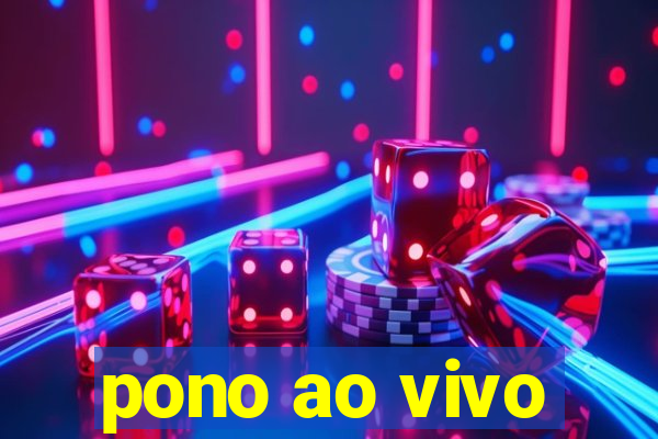 pono ao vivo