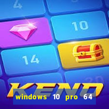 windows 10 pro 64 bits iso