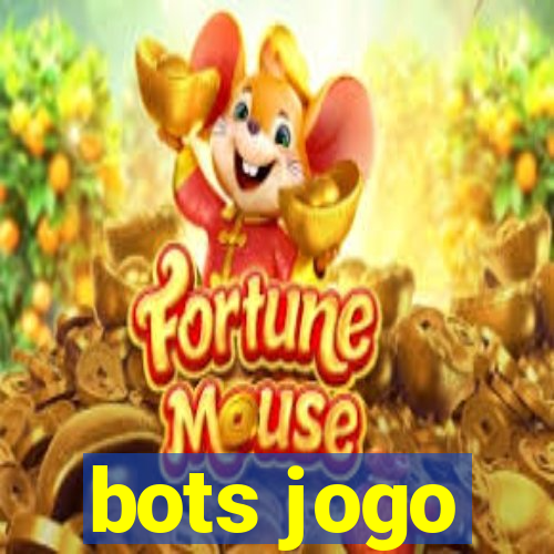 bots jogo