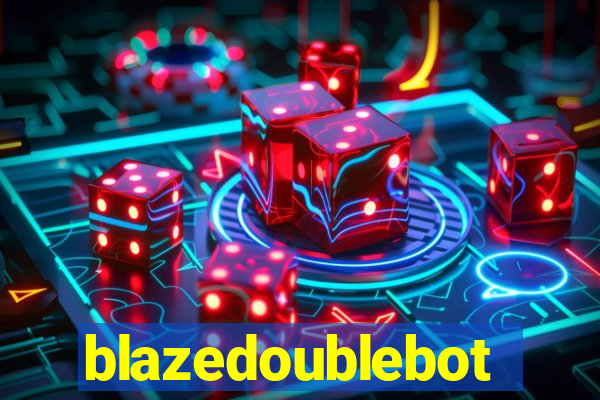 blazedoublebot