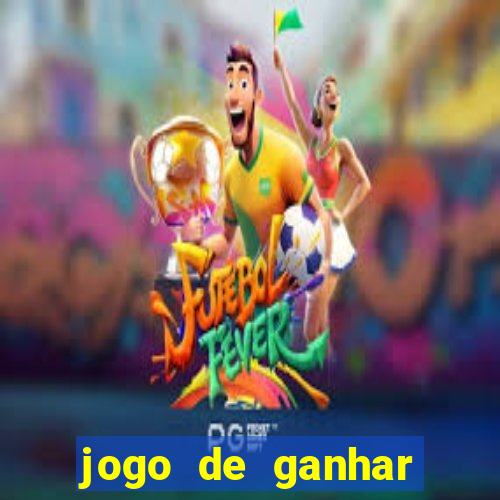 jogo de ganhar dinheiro ao se cadastrar