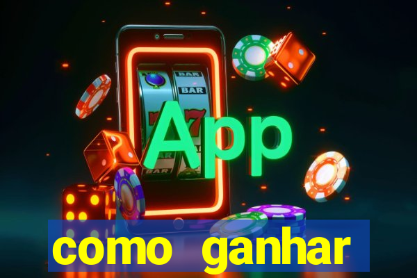 como ganhar dinheiro nos slots