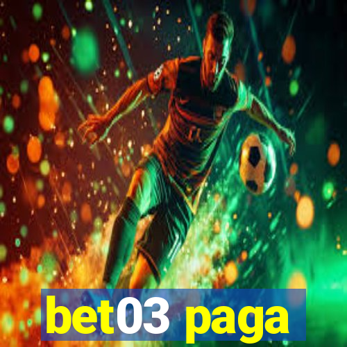 bet03 paga