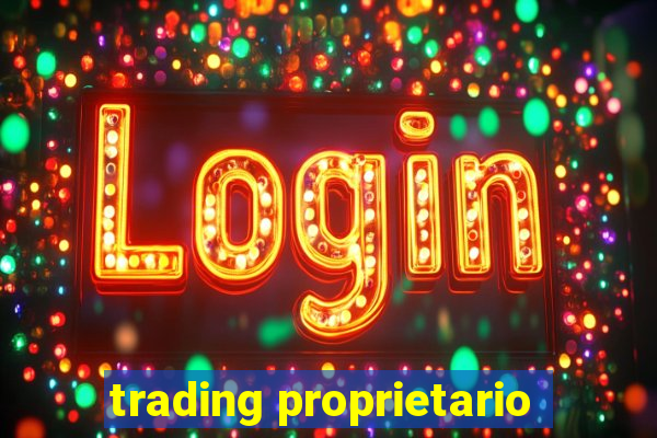 trading proprietario