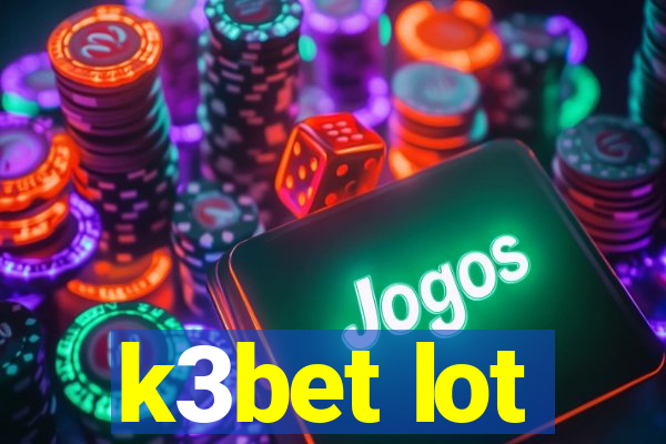 k3bet lot