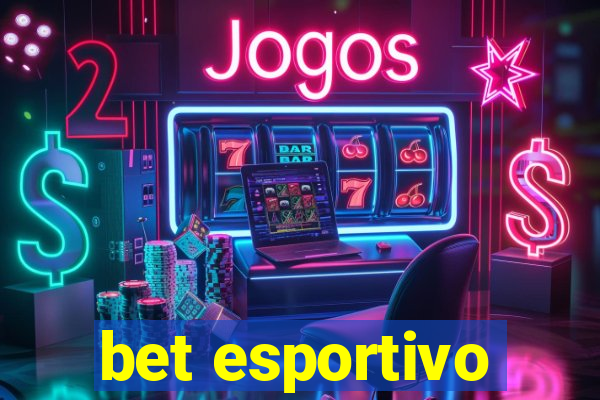 bet esportivo